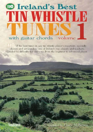 110 Ireland's Best Tin Whistle Tunes - Volume 1 (with Guitar Chords)