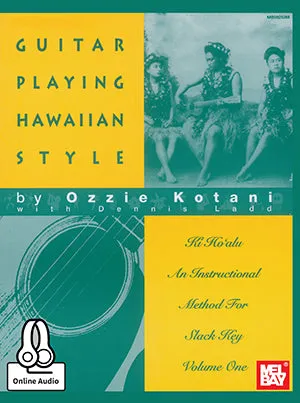 Guitar Playing Hawaiian Style - An Instructional Method for Slack Key