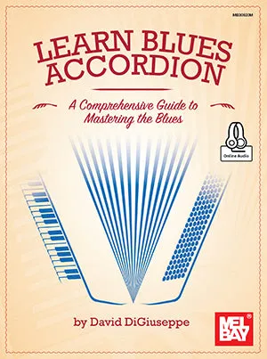 Learn Blues Accordion - A Comprehensive Guide to Mastering the Blues