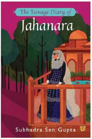 The Teenage Diary Of Jahanara